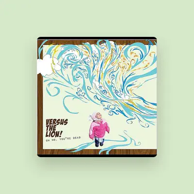 Listen to Versus the Lion!, watch music videos, read bio, see tour dates & more!