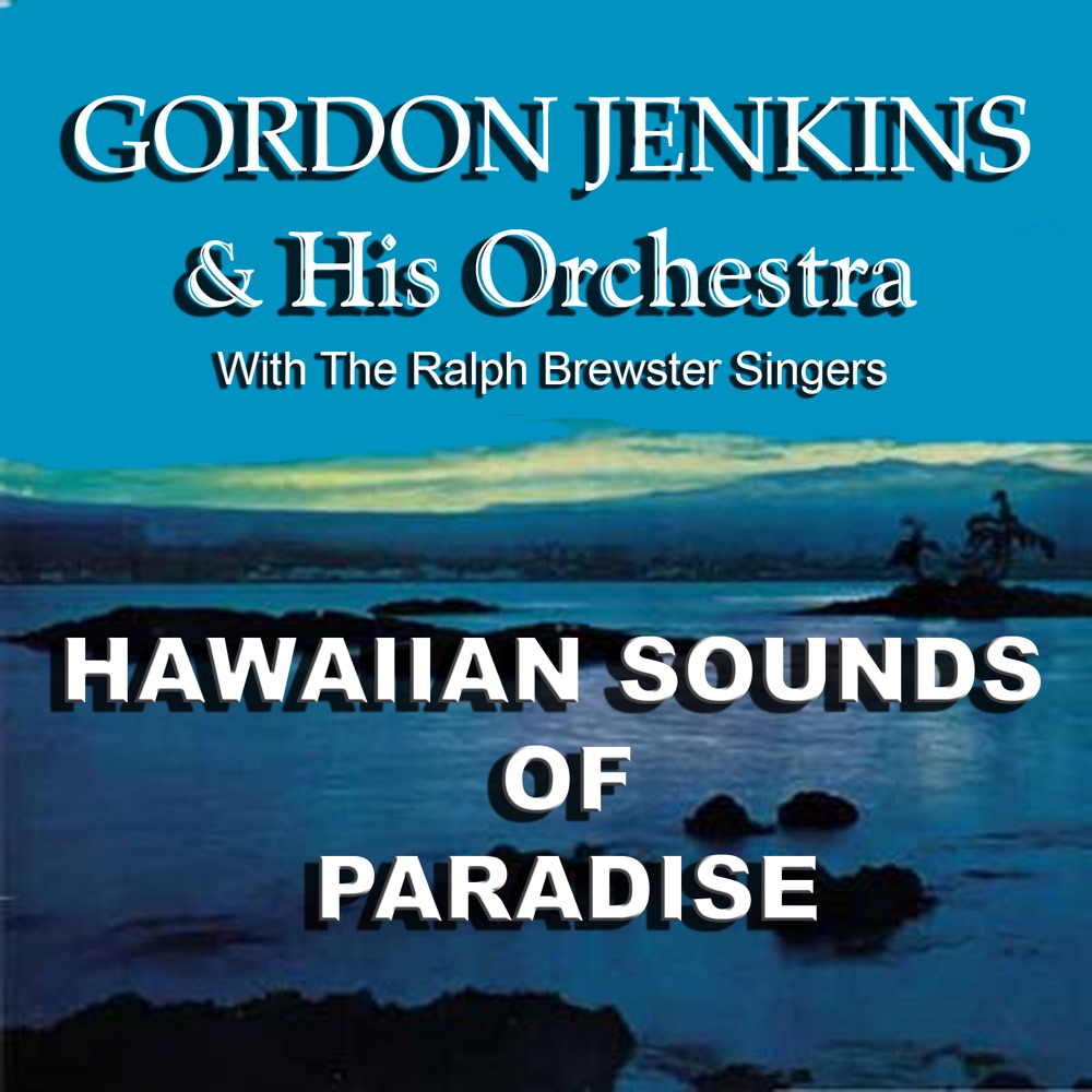 Обложка альбома «Hawaiian Sounds of Paradise» — Gordon Jenkins and His Orchestra & The Ralph Brewster Singers