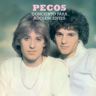 Listen to Concierto Para Adolescentes by Pecos