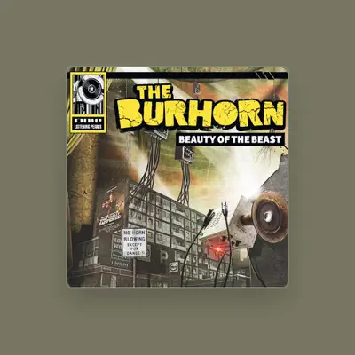 Listen to The Burhorn, watch music videos, read bio, see tour dates & more!