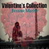 Valentine's Collection: Besame Mucho