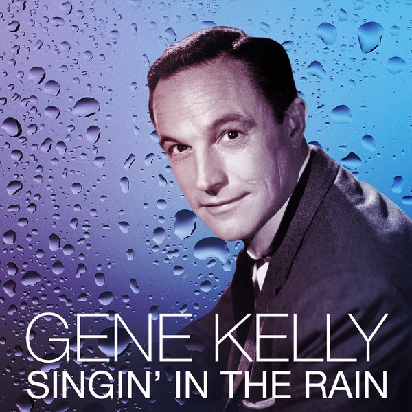 Обложка альбома «Singin' in the Rain» — Gene Kelly