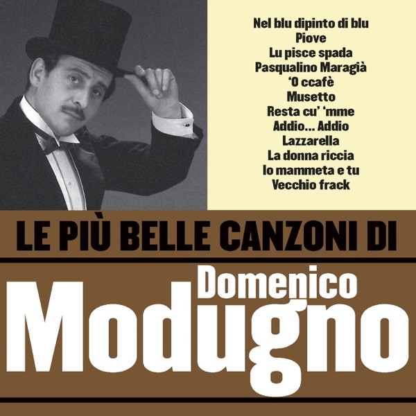 Le Più Belle Canzoni Di Domenico Modugno