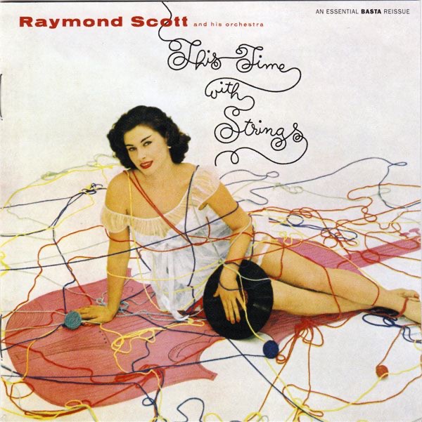 Обложка альбома «This Time With Strings» — Raymond Scott and His Orchestra