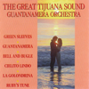 The Great Tijuana Sound - Quantanamera Orchestra