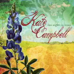 Two Nights in Texas - Kate Campbell