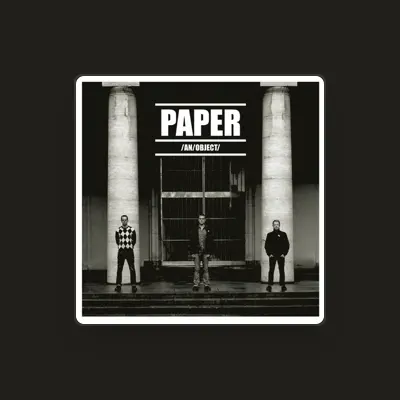 Listen to Paper, watch music videos, read bio, see tour dates & more!
