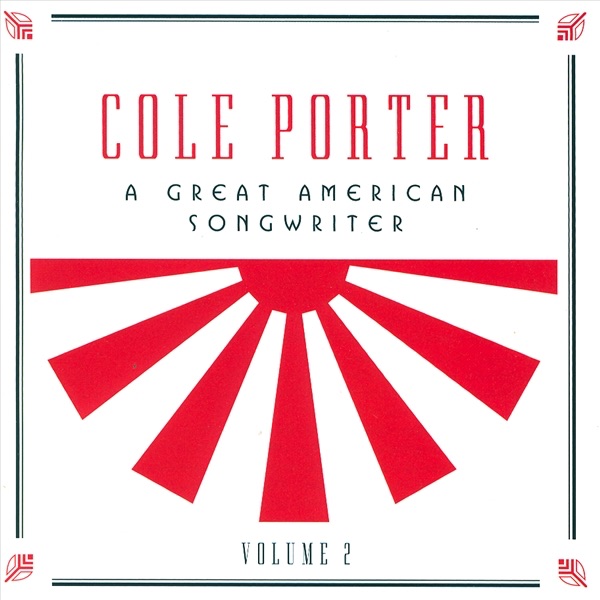 Cole Porter - A Great American Songwriter, Vol.2