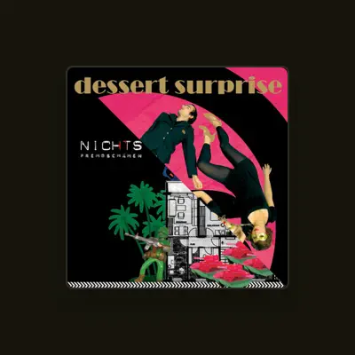 Listen to Dessert Surprise, watch music videos, read bio, see tour dates & more!
