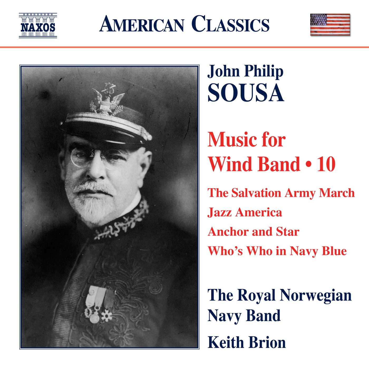 Sousa: Music for Wind Band, Vol. 10 by Keith Brion & Royal Norwegian Navy Band album cover