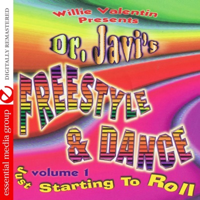 Willie Valentin Presents Dr. Javi's Freestyle & Dance, Vol. 1 (Remastered)