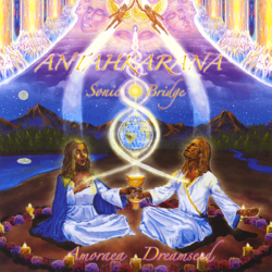 Antahkarana : Sonic Bridge - Amoraea Dreamseed Cover Art