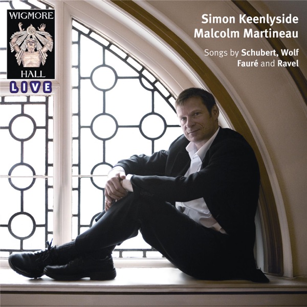 Schubert, Wolf, Fauré and Ravel: Songs