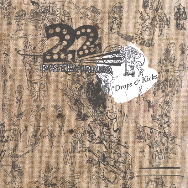 Drops & Kicks by 22‐Pistepirkko album artwork