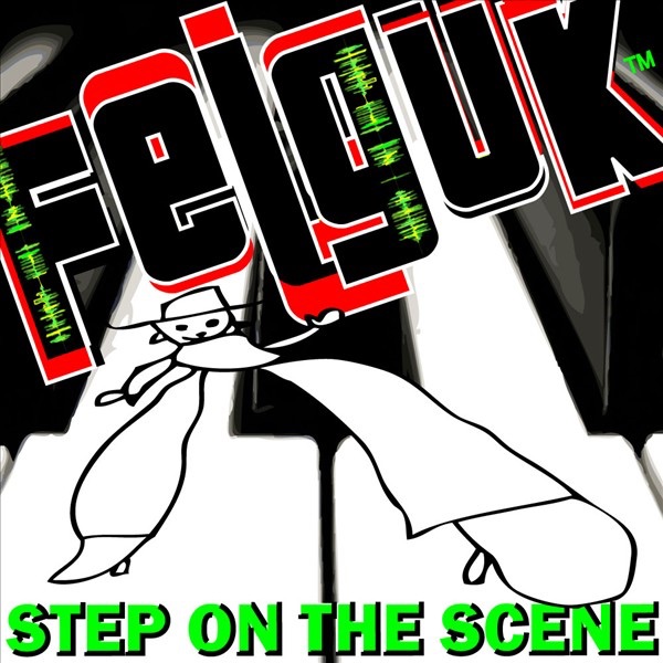 Felguk - Step On the Scene - EP artwork