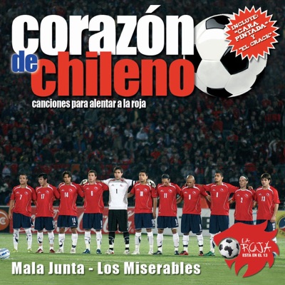Mala Junta - Chileno de Corazón