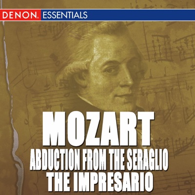 Mozart: Abduction from the Seraglio Highlights & The Impresario Highlights