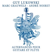 Alternances pour guitare et flûte - Guy Lukowski & André Noiret