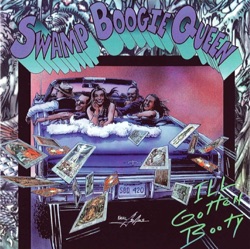 Swamp Boogie Queen - I Need Your Love So Bad