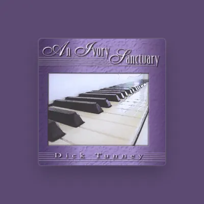 Listen to Dick Tunney, watch music videos, read bio, see tour dates & more!
