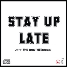 Jeff The Brotherhood - Stay Up Late
