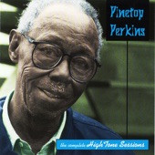 Pinetop Perkins - Everyday I Have the Blues