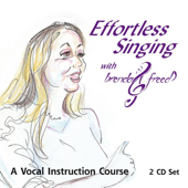 Effortless Singing With Brenda Freed, Vol. 1 Of 2