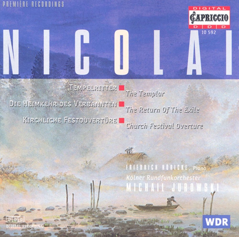 Обложка альбома «Nicolai, O.: Orchestral Music» — Cologne Radio Orchestra, Michail Jurowski, Friedrich Höricke, Peter Dicke & Kartauser Kantorei, Cologne