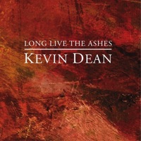 Long Live the Ashes - Kevin Dean