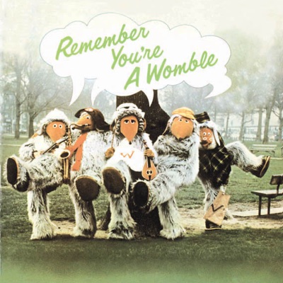 Remember You're A Womble