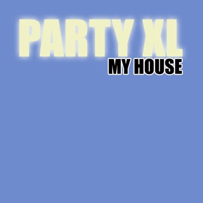 Party XL - My House (Espuma's Full Attack Club Remix)