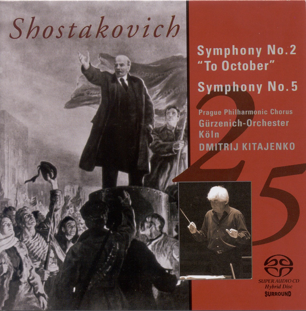Обложка альбома «Shostakovich: Symphonies Nos. 2 & 5» — Dmitri Kitayenko, Cologne Gurzenich Orchestra & Prague Philharmonic Chorus
