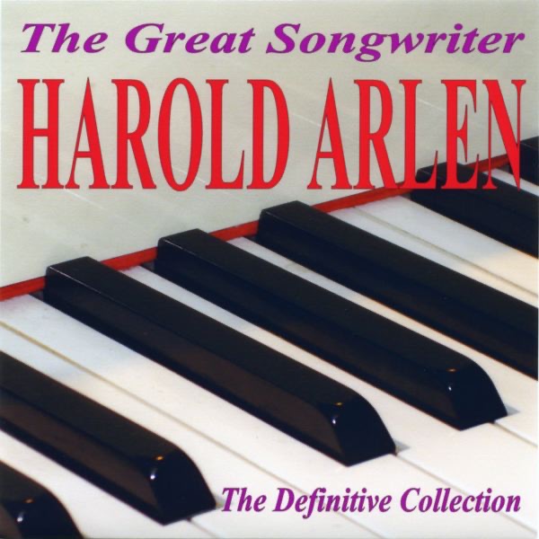 The Great Songwriter - Harold Arlen
