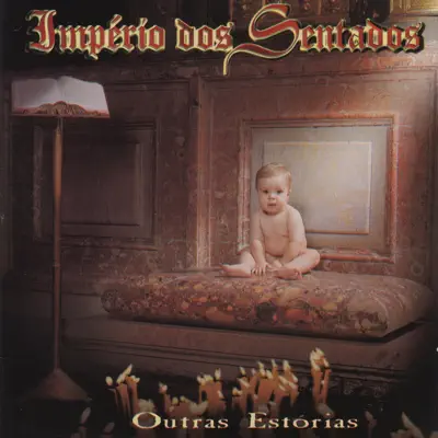Império dos Sentados의 Outras Estórias을(를) 감상해 보세요.