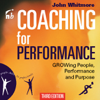 Coaching for Performance: Growing People, Performance, and Purpose (Bookbytes Executive Summary) - Sir John Whitmore