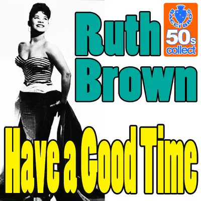 Have a Good Time (Remastered) - Single - Ruth Brown