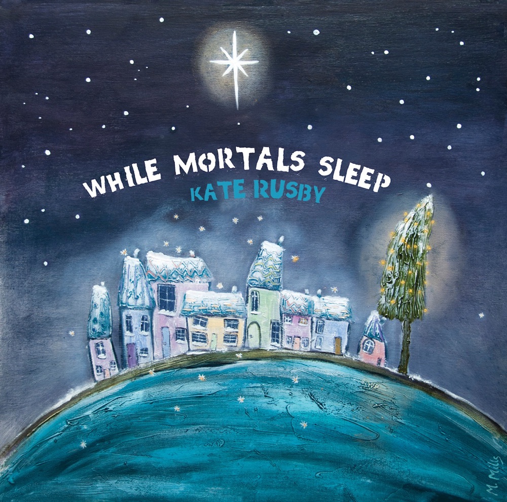 Rusby, Kate – While Mortals Sleep