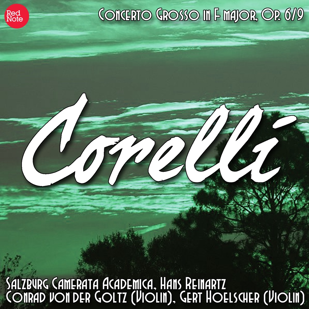 Обложка альбома «Corelli: Concerto Grosso in F major, Op. 6/9» — Salzburg Camerata Academica & Hans Reinartz