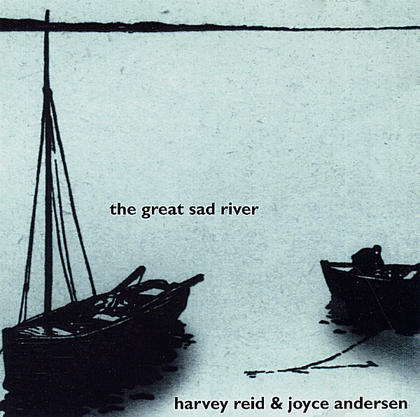 The Great Sad River by Harvey Reid & Joyce Andersen album cover