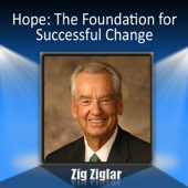 Cover art for Hope: The Foundation for Successful Change by Zig Ziglar