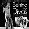 The Voices of Classic Cinema - Behind the Divas