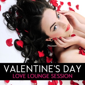 Valentine's Day - Love Lounge (The Collection)