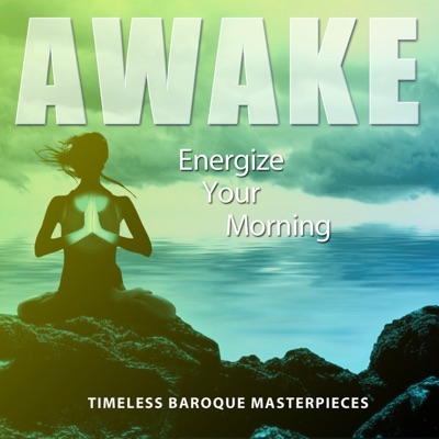 Awake: Energize Your Morning (Timeless Baroque Masterpices)
