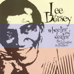Wheelin' and Dealin' - The Definitive Collection - Lee Dorsey Wheelin' and Dealin' - The Definitive Collection - Lee Dorsey