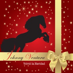 Johnny Ventura - Llego la Navidad (feat. Rubby Perez)