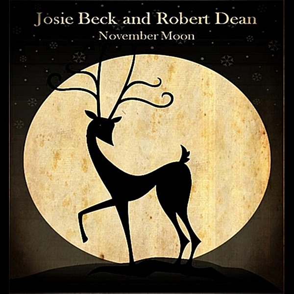 Обложка альбома «November Moon - EP» — Josie Beck & Robert Dean