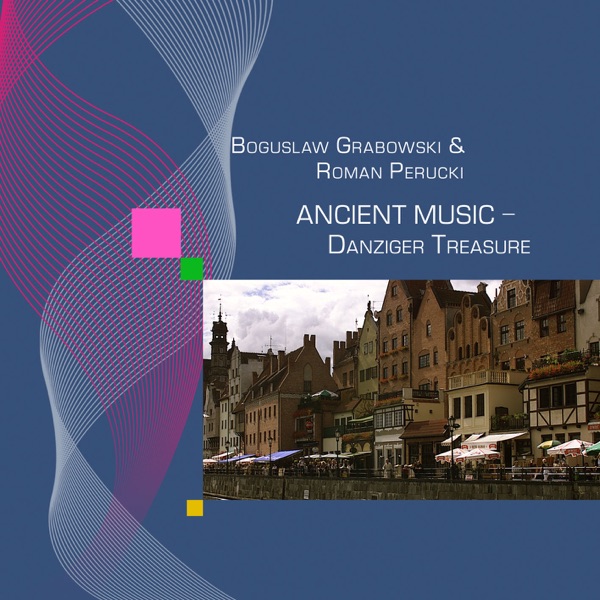 Ancient Music - Danziger Treasures