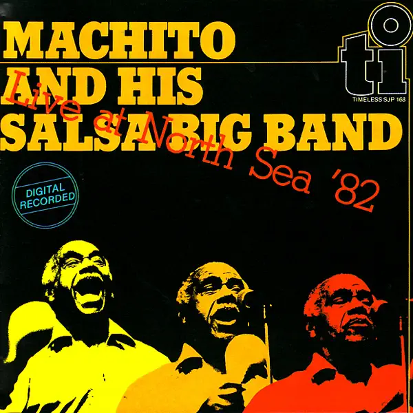 Oye la Rumba — Machito and His Salsa Big Band