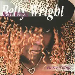 Fit for a King - Betty Wright Fit for a King - Betty Wright