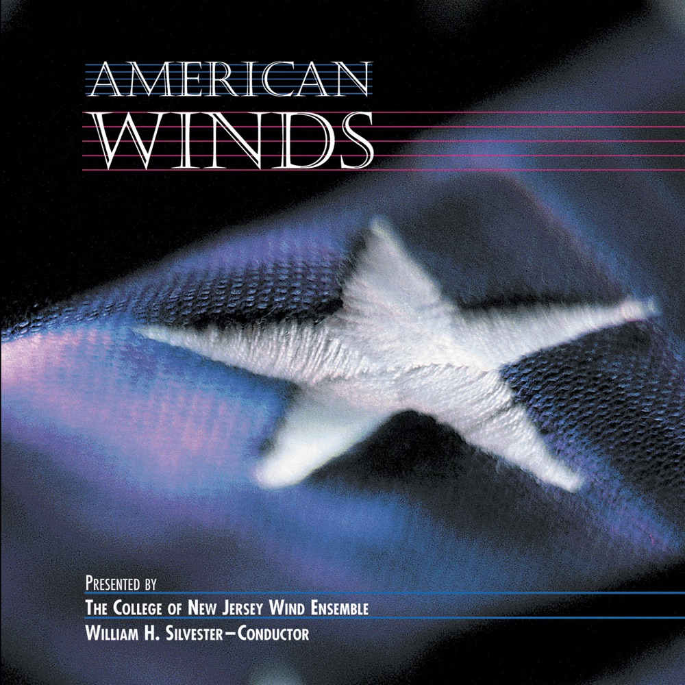 Обложка альбома «American Winds» — William Silvester & College of New Jersey Wind Ensemble